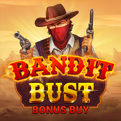 Bandit Bust